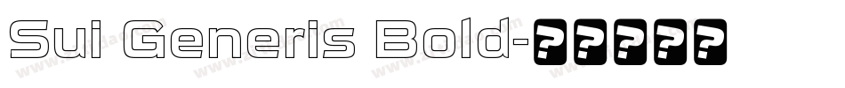 Sui Generis Bold字体转换